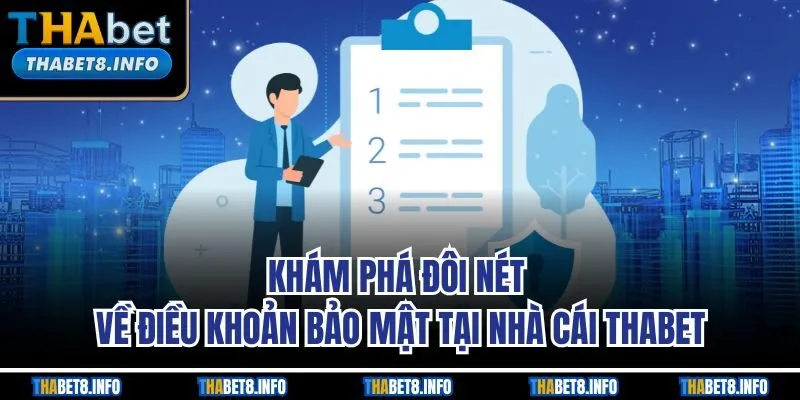 Khám phá đôi nét về điều khoản bảo mật tại nhà cái THABET Khám phá đôi nét về điều khoản bảo mật tại nhà cái THABET