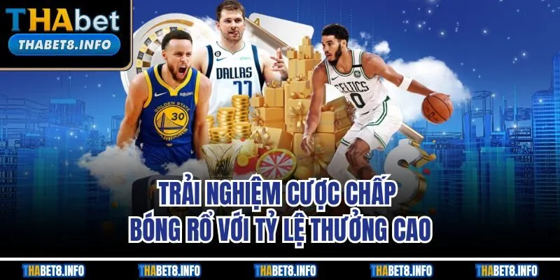 Trải nghiệm cược chấp bóng rổ với tỷ lệ thưởng cao Trải nghiệm cược chấp bóng rổ với tỷ lệ thưởng cao